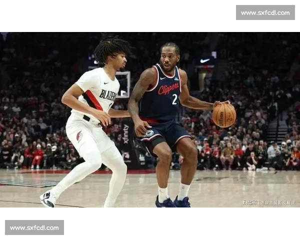 开拓者硬碰快船焦点之战西部格局走向引发热议赛季关键节点直接对话